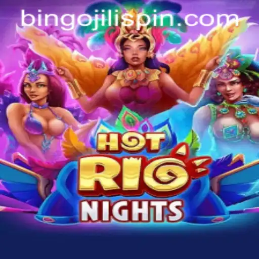 HotRioNights: Exploring the Exciting World of Bingo JiLi Spin